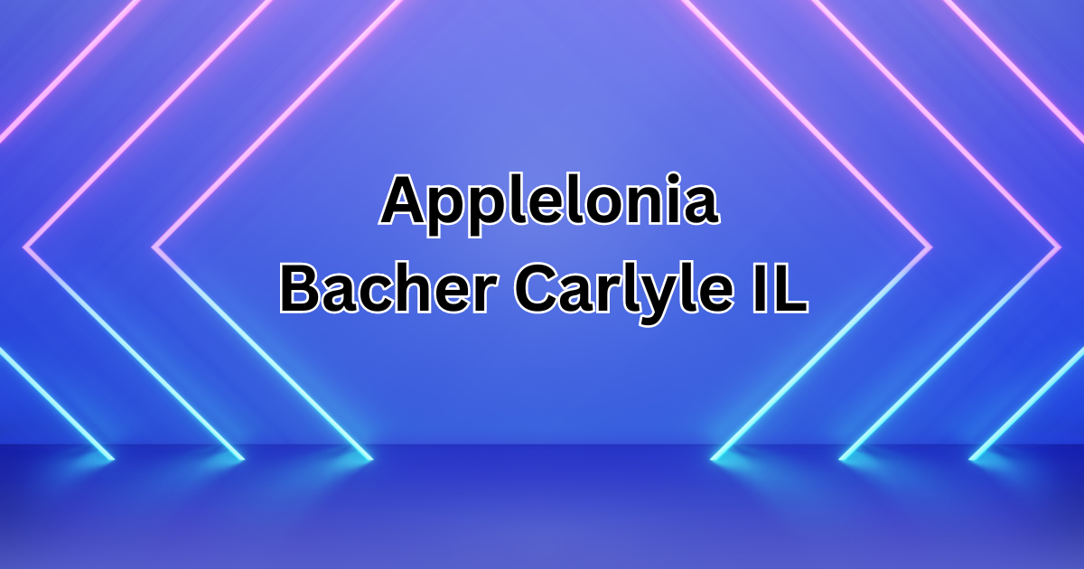 Applelonia Bacher Carlyle IL