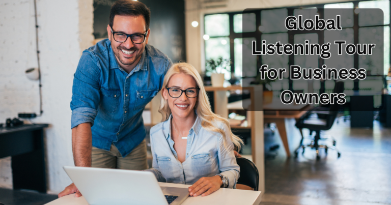 Global Listening Tour for Business Owners