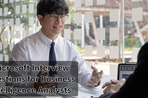 Microsoft Interview Questions for Business Intelligence Analysts