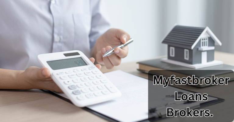 Myfastbroker Loans Brokers. 