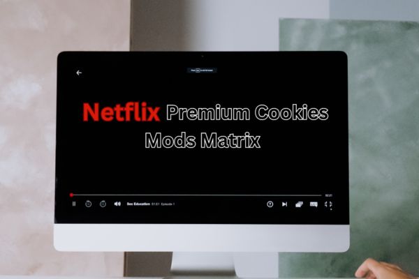 Netflix Premium Cookies Mods Matrix